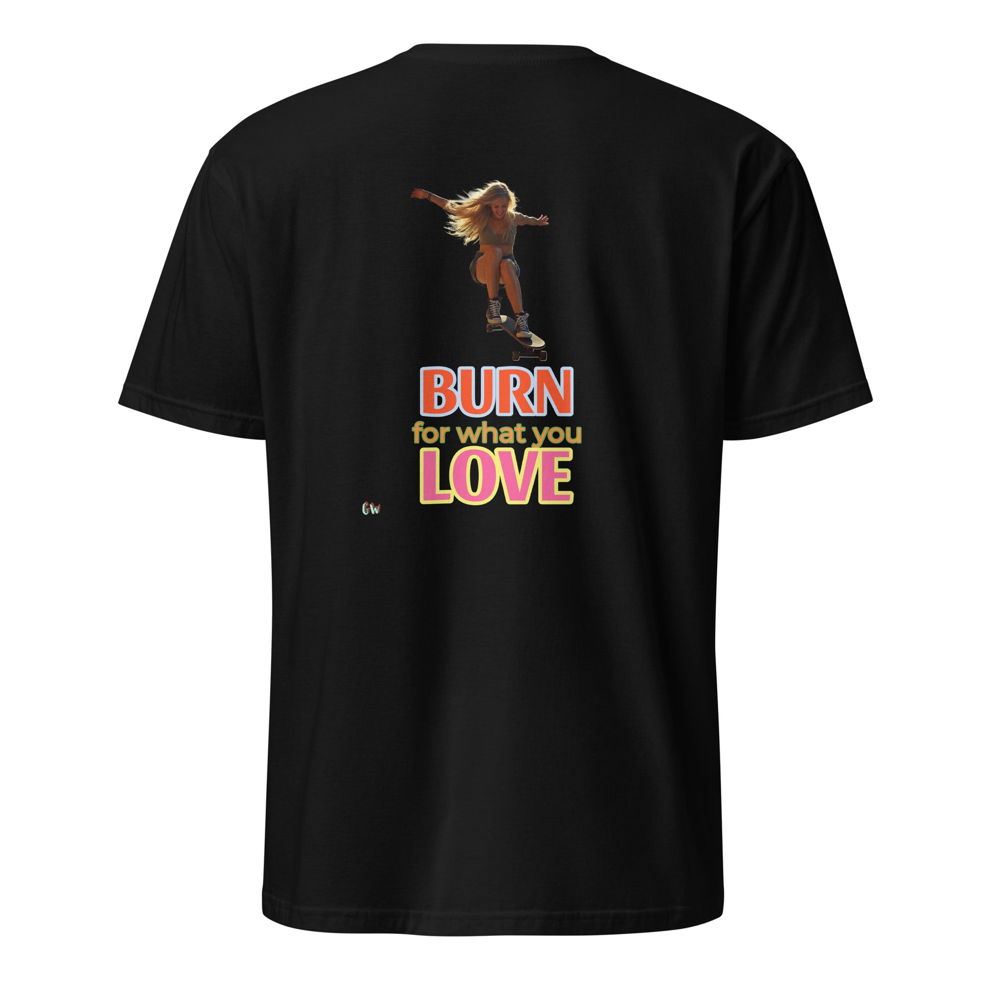 Black T-shirt, back print: skateboard girl, BURN for what you LOVE