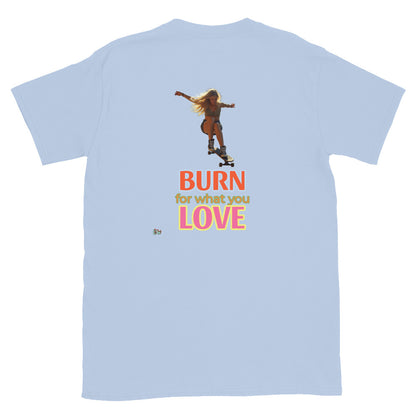 T-Shirt Rückansicht „Burn for what you love“, hellblau, Kurzarm